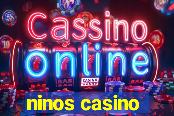ninos casino